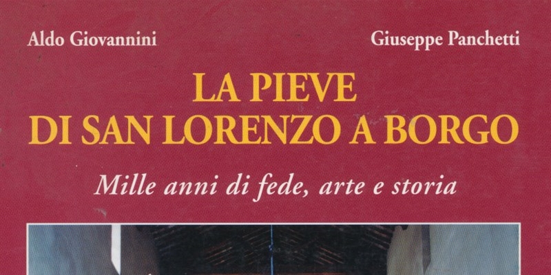 Il frontespizio del libro sulla storia della Pieve di San Lorenzo e del suo campanile (Anno 1999 – Giuseppe Panchetti & Aldo Giovannini)