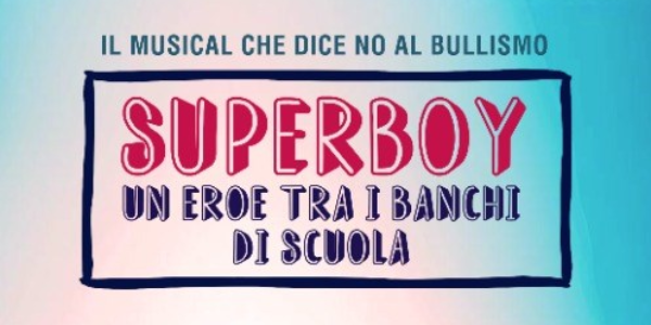 Un taglio della locandina dello spettacolo "Superboy"