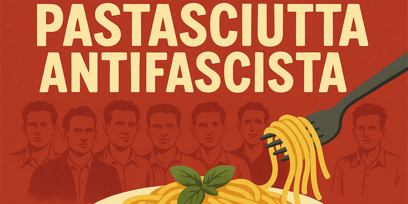 pastasciutta antifascista